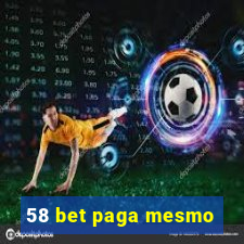 58 bet paga mesmo